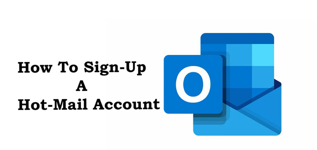 How To Create a Hotmail Sign Up