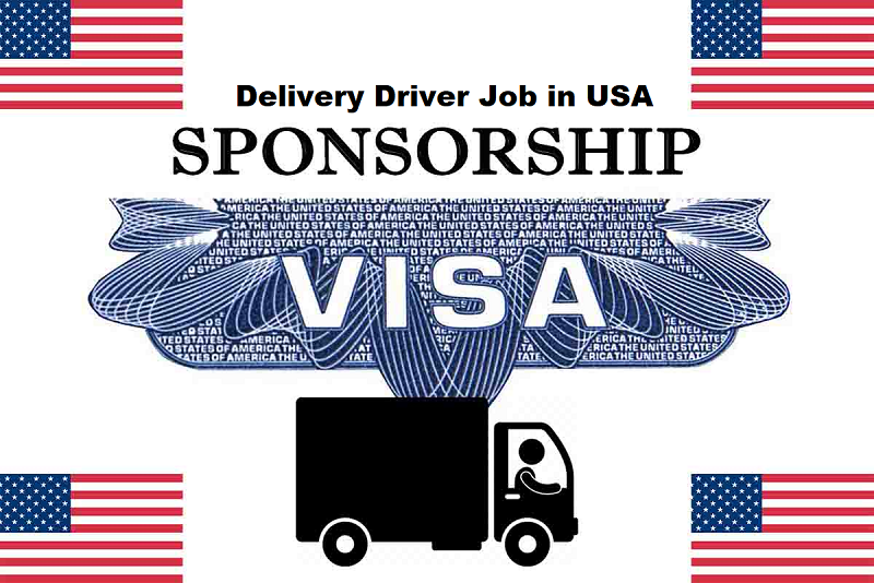 Delivery Driver Job in USA with Visa Sponsorship