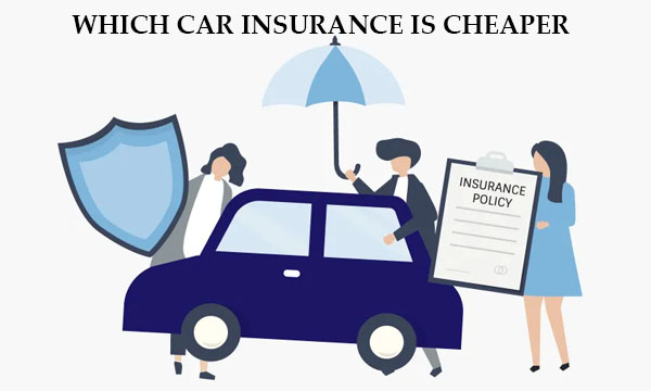 Which Car Insurance is Cheaper