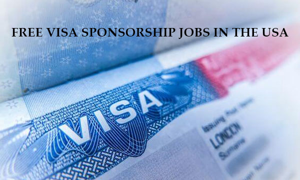 Free Visa Sponsorship Jobs in the USA