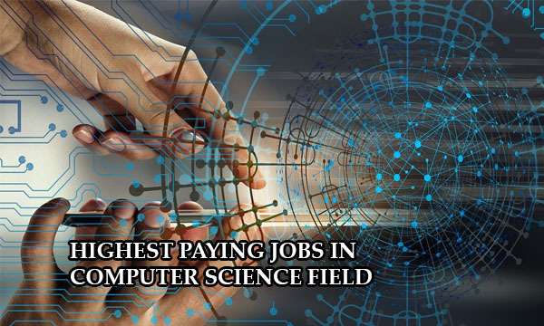 Highest Paying Jobs in Computer Science Field