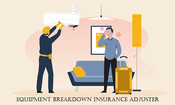 Equipment Breakdown Insurance Adjuster