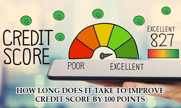 How Long Does it Take to Improve Credit Score by 100 Points?