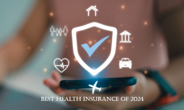 Best Health Insurance of 2024
